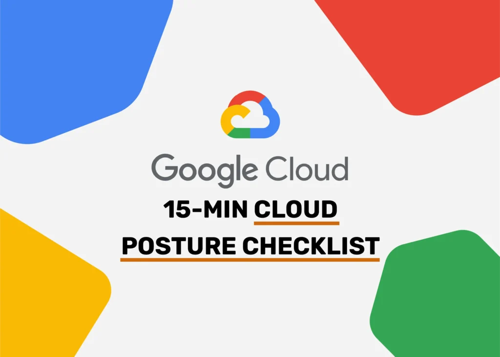 15-min cloud posture assessment achecklist of GCP (Google Cloud Platform) by Cy5